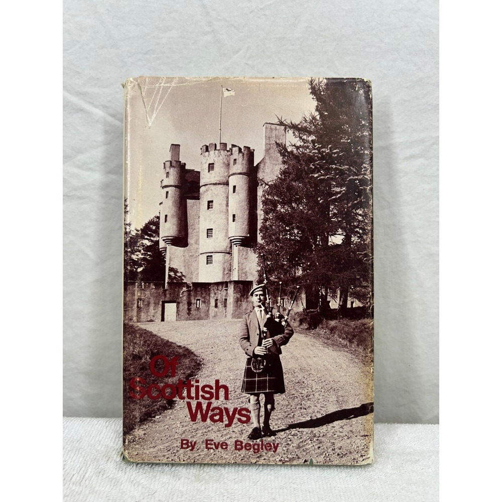 Of Scottish Ways Eve Begley 1978 Hardcover Book Dust Jacket Scottish History